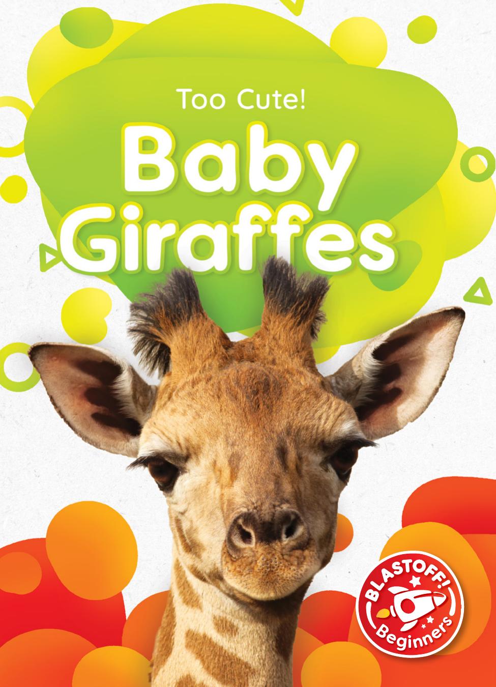 Too Cute Baby Giraffes Christina Leaf