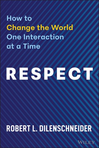 Respect 1st Edition Robert L Dilenschneider