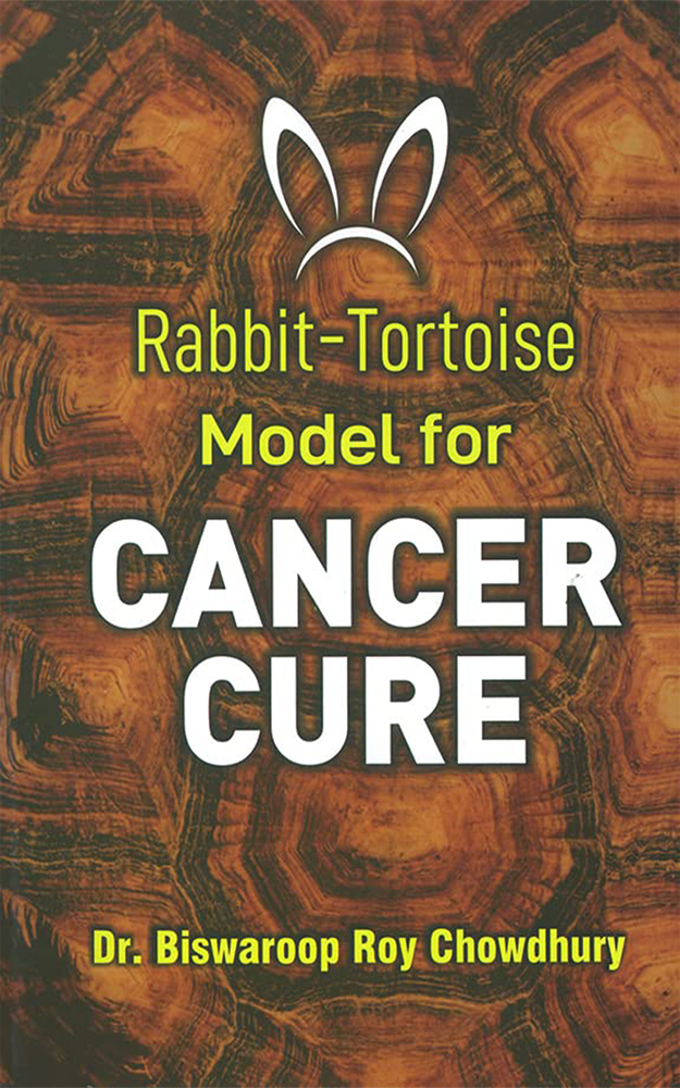 Rabbittortoise Model For Cancer Cure 1st Dr Biswaroop Roy Chowdhury