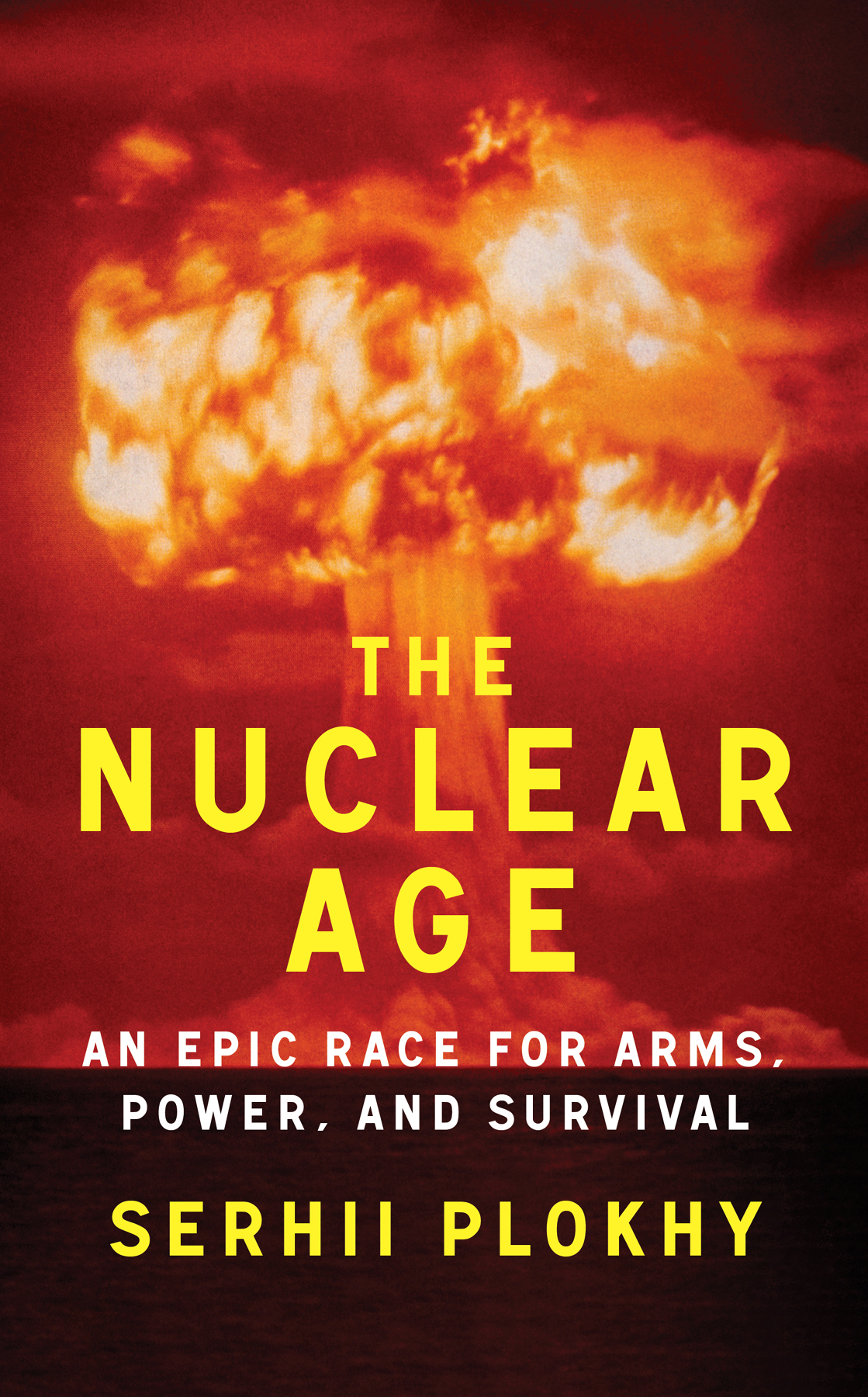 The Nuclear Age Serhii Plokhy