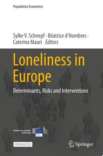 Loneliness In Europe Determinants Risks And Interventions Sylke V Schnepf
