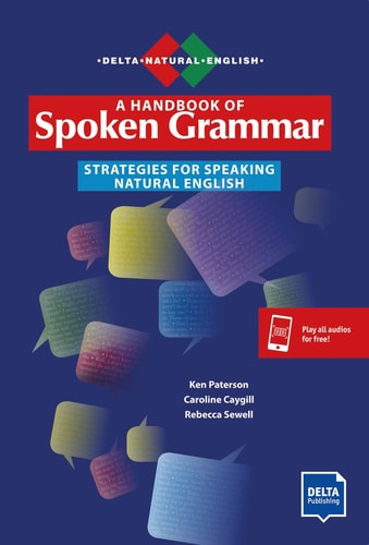 A Handbook Of Spoken Grammar Strategy For Speaking Natural English Caroline Caygill Ken Paterson Rebecca Sewell