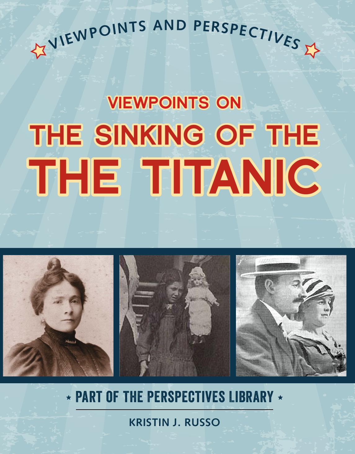 Viewpoints On The Sinking Of The Titanic Kristin J Russo