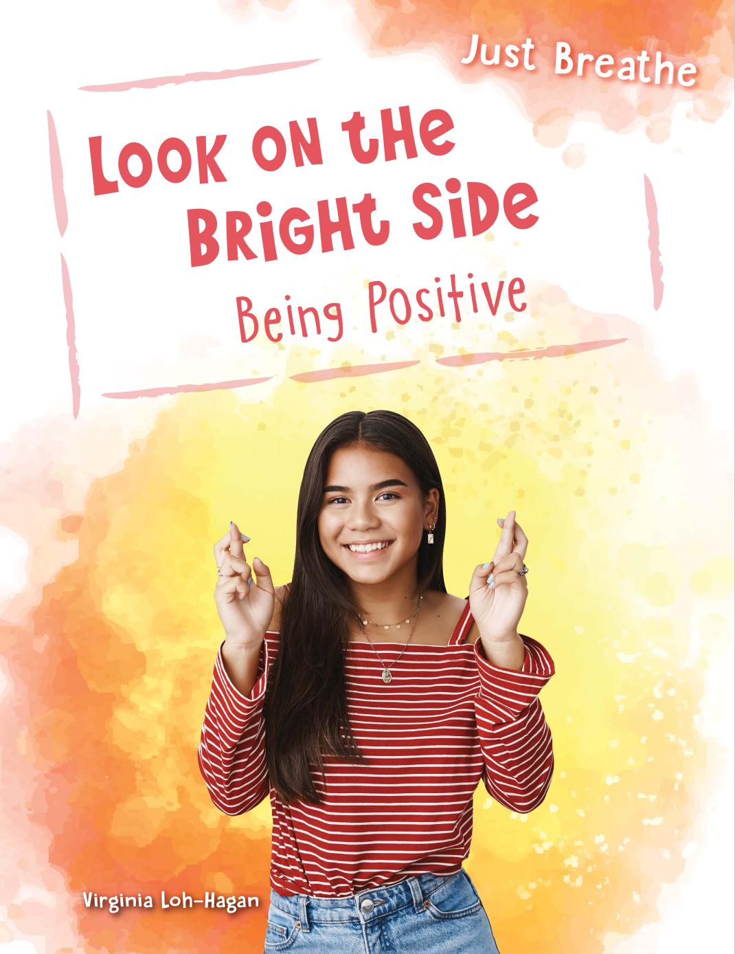 Look On The Bright Side Being Positive Virginia Lohhagan