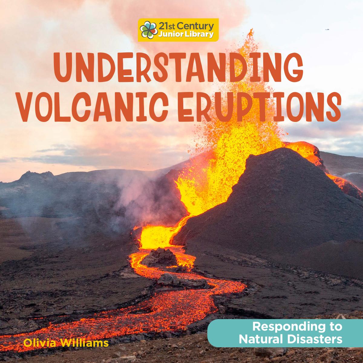 Understanding Volcanic Eruptions Olivia Williams