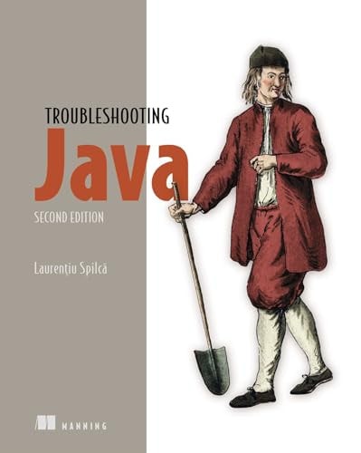 Troubleshooting Java Second Edition 2nd Edition Laurențiu Spilcǎ