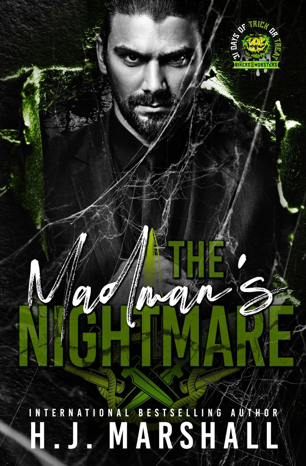 The Madmans Nightmare A Dark Mafia Romance 31 Days Of Trick Or Treat Biker Mobster Hj Marshall