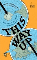 This Way Up When Maps Go Wrong And Why It Matters Map Men