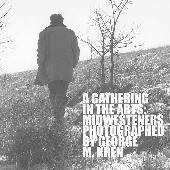 A Gathering In The Arts Midwesterners Photographed By George M Kren Margo Kren