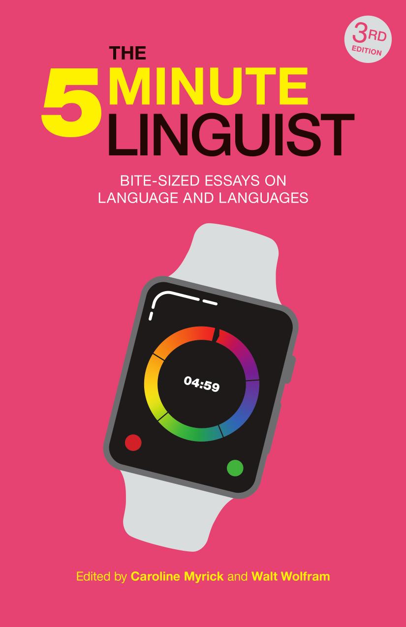 The Fiveminute Linguist Bitesized Essays On Language And Languages Caroline Myrick