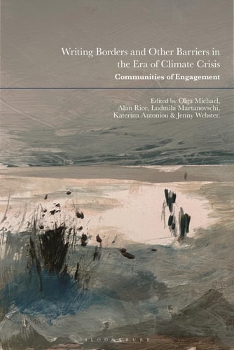 Writing Borders And Other Barriers In The Era Of Climate Crisis Communities Of Engagement Olga Michael