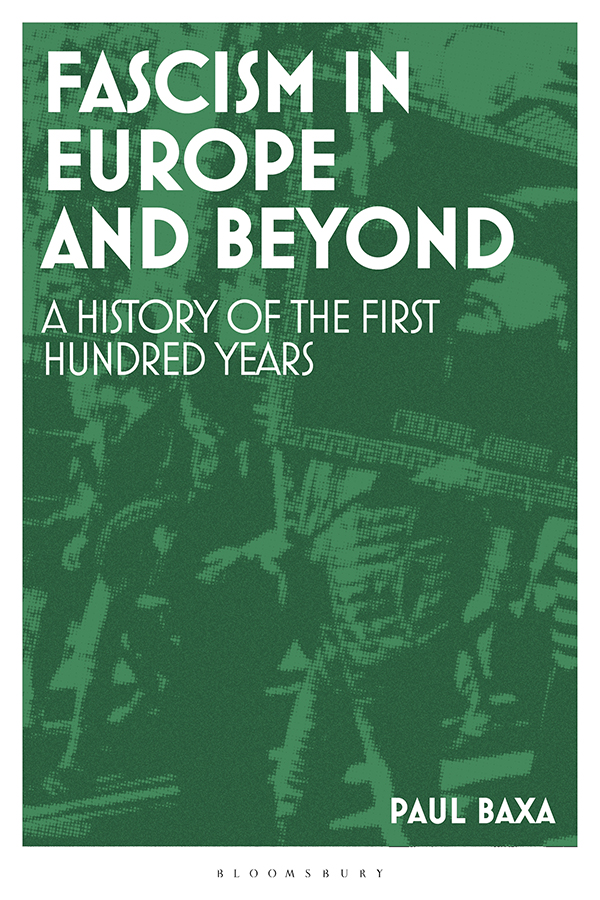 Fascism In Europe And Beyond A History Of The First Hundred Years Paul Baxa