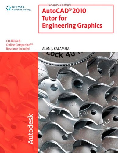 Autocad 2010 Tutor For Engineering Graphics 1st Edition Alan J Kalameja