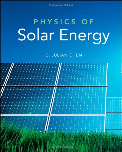 Physics Of Solar Energy 1st Edition C Julian Chen