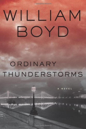 Ordinary Thunderstorms 1st Edition William Boyd