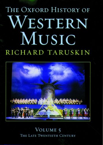 Music In The Late Twentieth 20th Century The Oxford History Of Western Music 5 1st Edition Richard Taruskin