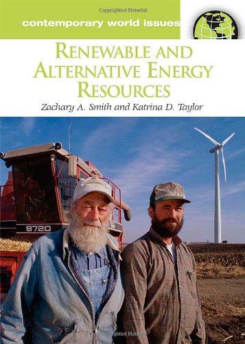 Renewable And Alternative Energy Resources A Reference Handbook Zachary A Smith