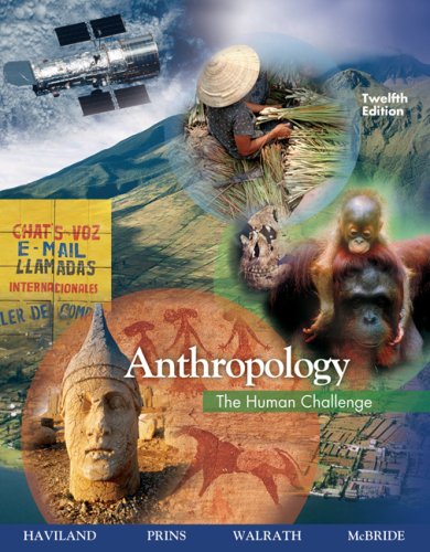Anthropology The Human Challenge 12 Ed 12th William A Haviland
