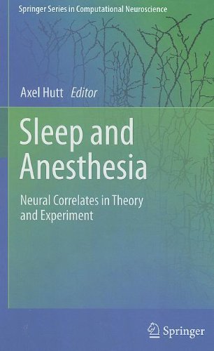 Sleep And Anesthesia Neural Correlates In Theory And Experiment 1st Edition D Pal