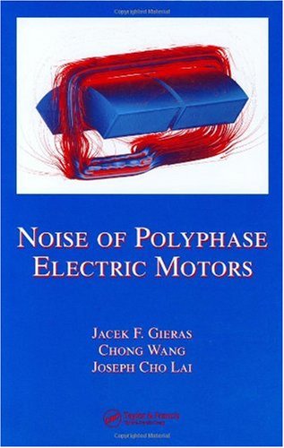 Noise Of Polyphase Electric Motors 1st Edition Jacek F Gieras