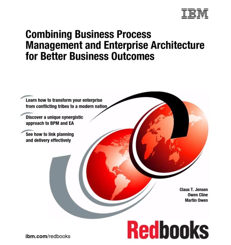 Combining Business Process Management And Enterprise Architecture For Better Business Outcomes Claus T Jensen