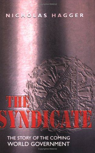 The Syndicate The Story Of The Coming World Government Nicholas Hagger