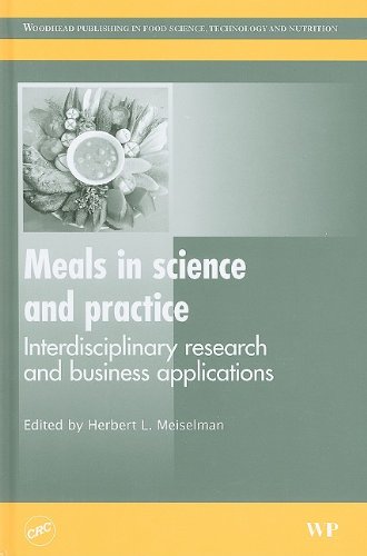 Meals In Science And Practice Interdisciplinary Research And Business Applications Woodhead Publishing Series In Food Science Technology And Nutrition 1st Edition H L Meiselman