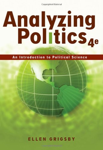 Analyzing Politics An Introduction To Political Science Fourth Edition 4th Illustrated Ellen Grigsby