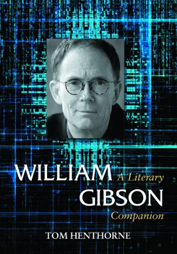 William Gibson A Literary Companion Original Tom Henthorne