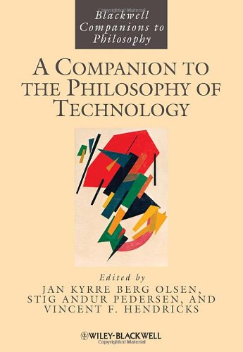 A Companion To The Philosophy Of Technology 1st Edition Jan Kyrre Berg Olsen