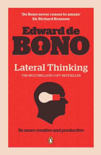 Lateral Thinking A Textbook Of Creativity Edward De Bono