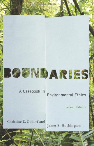 Boundaries A Casebook In Environmental Ethics Second Christine E Gudorf