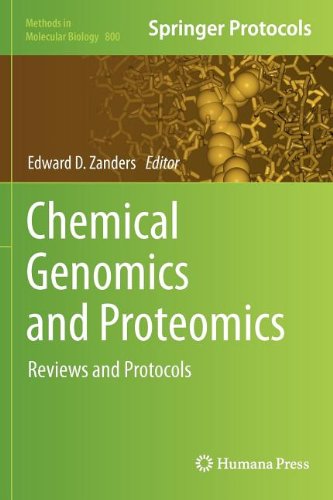 Chemical Genomics And Proteomics Reviews And Protocols 1st Edition Edward D Zanders Auth