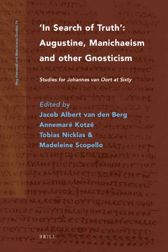 In Search Of Truth Augustine Manichaeism And Other Gnosticism Studies For Johannes Van Oort At Sixty Mul Jacob Albert Van Den Berg