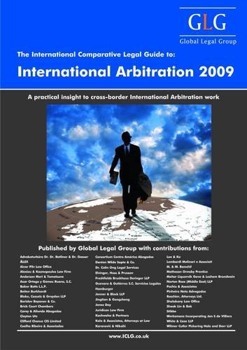 The International Comparative Legal Guide To International Arbitration 2009 The International Comparative Legal Guide Series 6th Edition Steven Finizio