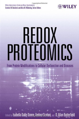 Redox Proteomics From Protein Modifications To Cellular Dysfunction And Diseases Wiley Interscience Series On Mass Spectrometry 1st Edition Isabella Dalledonne