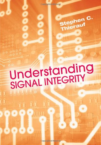 Understanding Signal Integrity 1st Edition Stephen C Thierauf