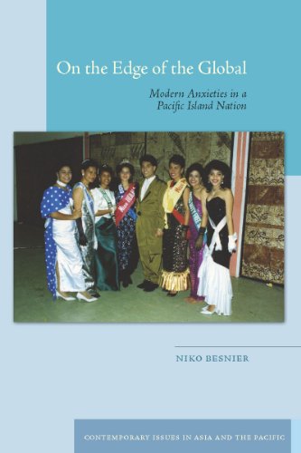 On The Edge Of The Global Modern Anxieties In A Pacific Island Nation Niko Besnier