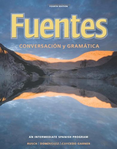 Fuentes Conversacion Y Gramtica 4th Edition Debbie Rusch Marcela Dominguez