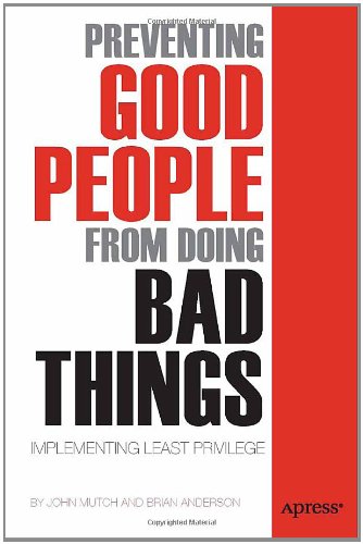 Preventing Good People From Doing Bad Things Implementing Least Privilege 1st Edition John Mutch