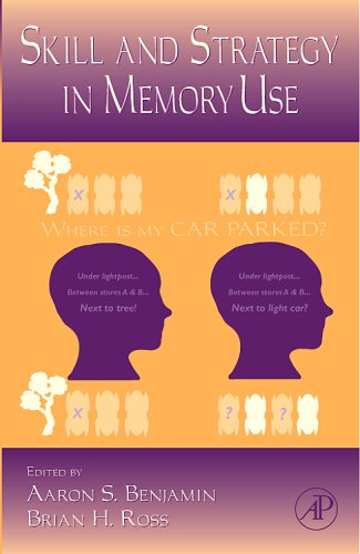 Skill And Strategy In Memory Use 1st Edition Aaron S Benjamin And Brian H Ross Eds