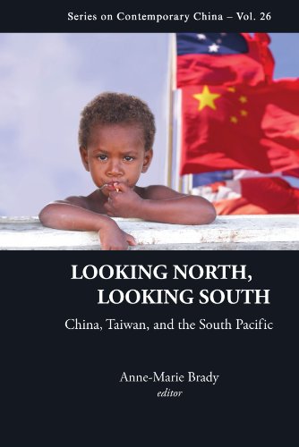 Looking North Looking South China Taiwan And South Pacific Series On Contemporary China Annemarie Brady