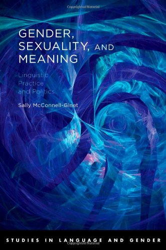 Gender Sexuality And Meaning Linguistic Practice And Politics 1st Edition Sally Mcconnellginet