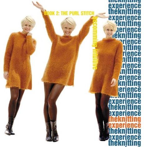 The Knitting Experience Book 2 The Purl Stitch Becoming Intuitive Sally Melville