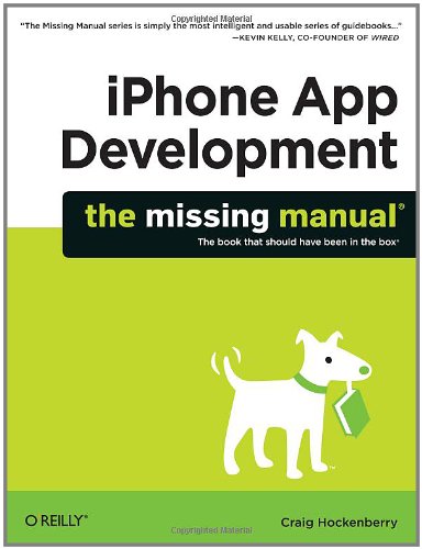 Iphone App Development The Missing Manual 1st Edition Craig Hockenberry