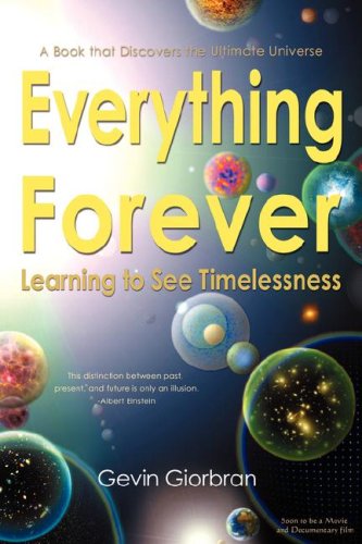 Everything Forever Learning To See Timelessness Gevin Giorbran