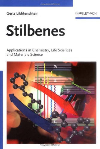 Stilbenes Applications In Chemistry Life Sciences And Materials Science 1st Edition Gertz Likhtenshtein