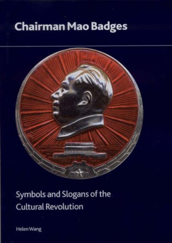 Chairman Mao Badges Symbols And Slogans Of The Cultural Revolution British Museum Research Publication Helen Wang