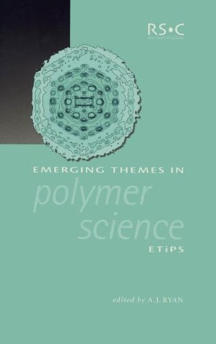 Emerging Themes In Polymer Science Special Publication 1st Edition Aj Ryan