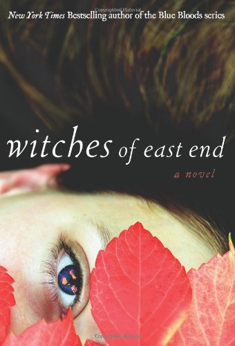Witches Of East End The Beauchamp Family 1 Melissa De La Cruz